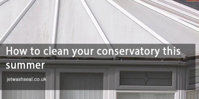 how to clean your conservatory